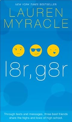 l8r, g8r - 10th Anniversary update and reissue (The Internet Girls Book 3)