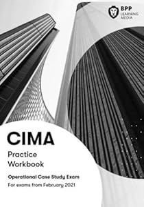CIMA Operational E1, F1 & P1 Integrated Case Study: Practice Workbook