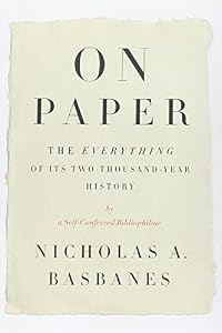 On Paper: The Everything of Its Two-Thousand-Year History