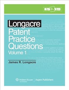 Longacre Patent Bar Review Practice Question Book Volume 1 by James R. Longacre