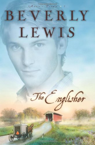 The Englisher (Annie's People Series #2) by Beverly Lewis