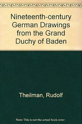 Nineteenth-Century German Drawings from the Grand Duchy of Baden