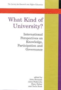 What Kind of University?: International Perspectives on Knowledge, Participation and Governance