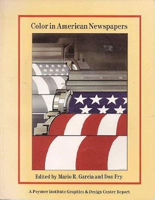 Color in American Newspapers (Report (Poynter Institute Graphics & Design Center).)