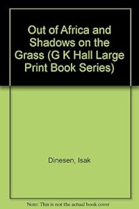 Out of Africa and Shadows on the Grass