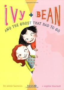 Ivy and Bean and the Ghost that Had to Go