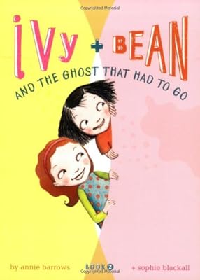 Ivy and Bean and the Ghost that Had to Go