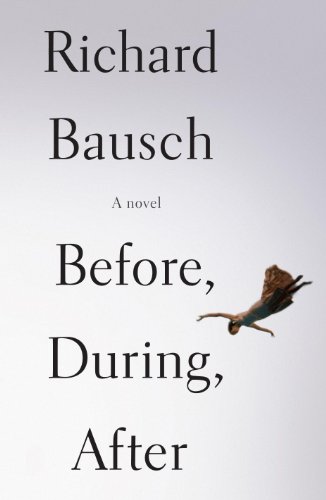 Before, During, After by Mary Gordon