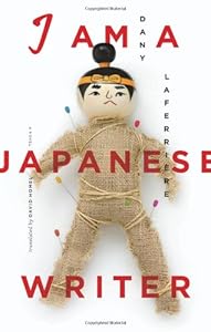 I Am a Japanese Writer by Dany LaFerriere  ,