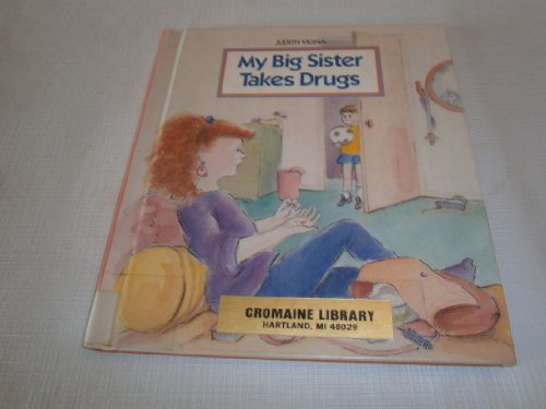 My Big Sister Takes Drugs by Judith Vigna