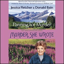 Panning for Murder (Murder, She Wrote), 6 Cds by Jessica Fletcher