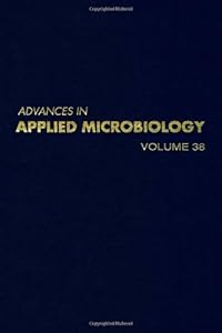 ADVANCES IN APPLIED MICROBIOLOGY VOL 38, Volume 38