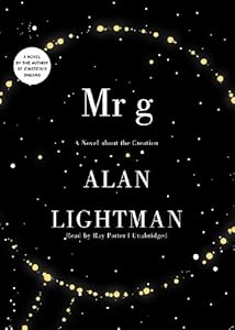 Mr. g : A Novel about the Creation