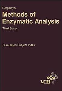 Methods of Enzymatic Analysis, Indexes: Cumulated Subject Index by Hans-Ulrich Bergmeyer