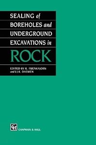 Sealing of Boreholes and Underground Excavations in Rock by K. Fuenkajorn