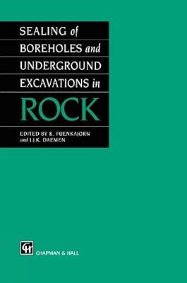 Sealing of Boreholes and Underground Excavations in Rock