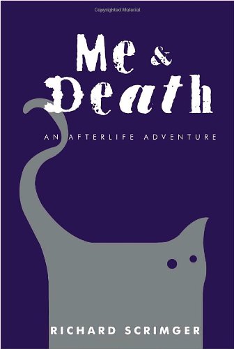 Me & Death: An Afterlife Adventure by Richard Scrimger