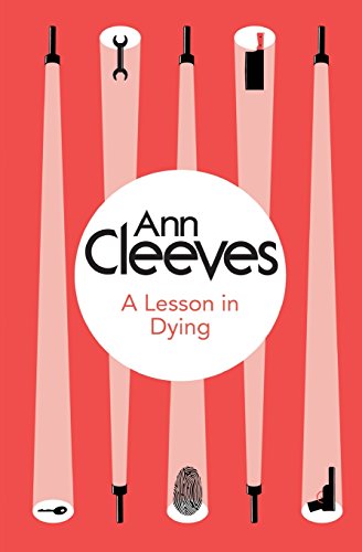 A Lesson in Dying by Ann Cleeves