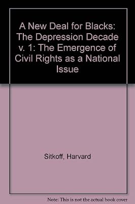 A New Deal for Blacks: The Emergence of Civil Rights as a National Issue: