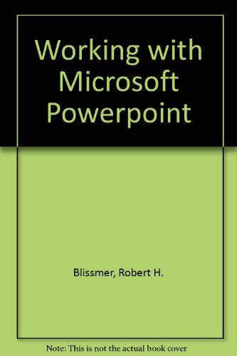 Working With Powerpoint by Blissmer