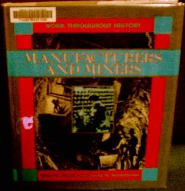 Manufacturers and Miners (Work Throughout History)
