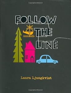 Follow the Line by Laura  Ljungkvist