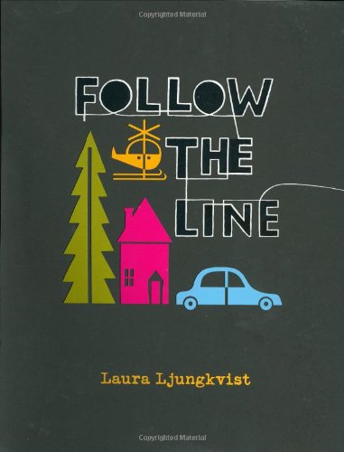 Follow the Line by Laura  Ljungkvist