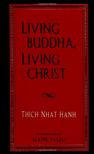Living Buddha, Living Christ by Thich Nhat Hanh
