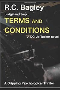 Terms and Conditions (DCI Jo Tucker Crime Series) by R.C. Bagley