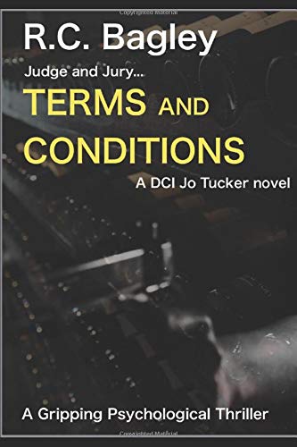 Terms and Conditions (DCI Jo Tucker Crime Series) by R.C. Bagley