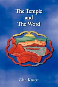 The Temple and the Word by Glen Knape