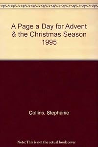 A Page a Day for Advent & the Christmas Season 1995 by Stephanie Collins