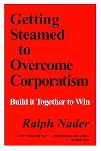 Getting Steamed to Overcome Corporatism: Build It Together to Win