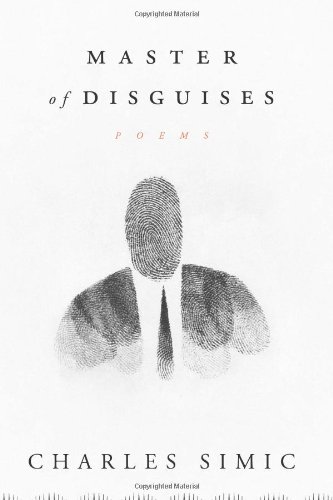 Master of Disguises by Charles Simic