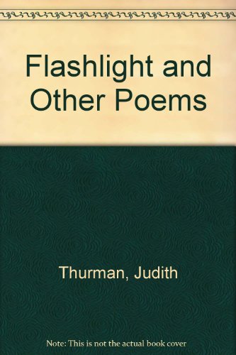 Flashlight and Other Poems by Judith Thurman