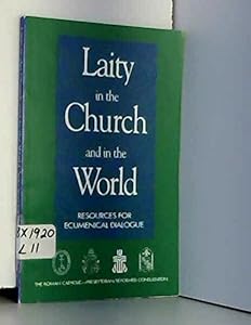 Laity in the Church and in the World: Resources for Ecumenical Dialogue
