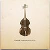 MUSICAL INSTRUMENTS AT YALE Catalog of Exhibition on "A Selection of Western Instruments from the 15th to 20th Centuries", Feb. 19-Mar. 27, 1960