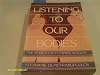 Listening to Our Bodies: The Rebirth of Feminine Wisdom