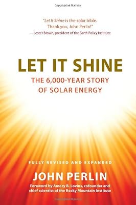 Let It Shine: The 6,000-Year Story of Solar Energy
