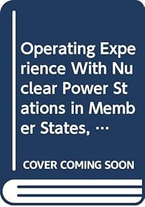 Operating Experience With Nuclear Power Stations in Member States, 2004 by International Atomic Energy Agency