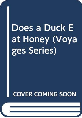 Does a Duck Eat Honey (Voyages Series) by David Drew
