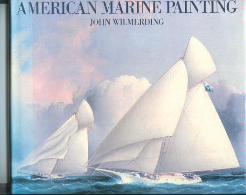 American Marine Painting by John Wilmerding