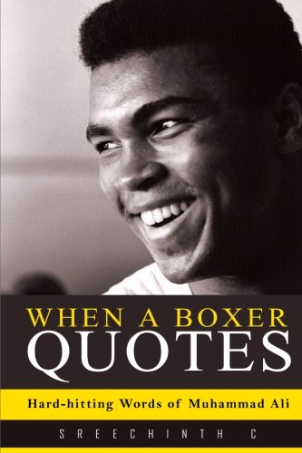 When a Boxer Quotes: Hard-hitting Words of Muhammad Ali