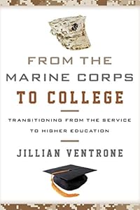 From the Marine Corps to College: Transitioning from the Service to Higher Education
