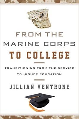 From the Marine Corps to College: Transitioning from the Service to Higher Education