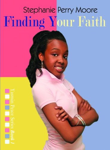 Finding Your Faith by Stephanie Perry Moore