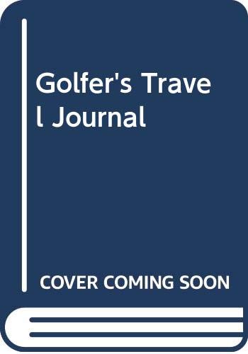 Golfer's Travel Journal by Dawson Taylor