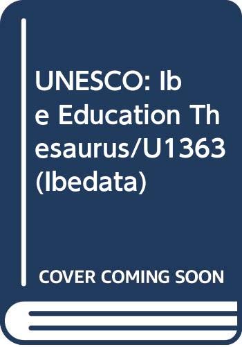 UNESCO: Ibe Education Thesaurus/U1363 (Ibedata) (English, French and Spanish Edition) by unknown author