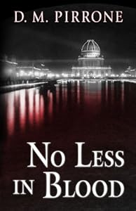No Less in Blood by D.M. Pirrone