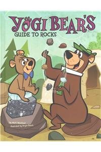 Yogi Bear's Guide to Rocks by Mark Weakland